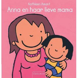 Snoezig kleuterboek - Anna en haar lieve mama