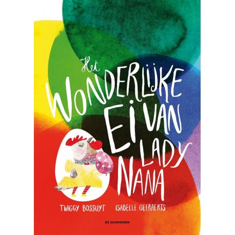 kleurrijke prentenboek 'Het wonderlijke ei van Lady Nana'