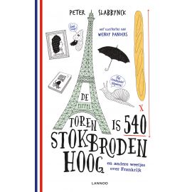 boek 'de eiffeltoren is 540 stokbroden hoog en andere weetjes over Frankrijk'
